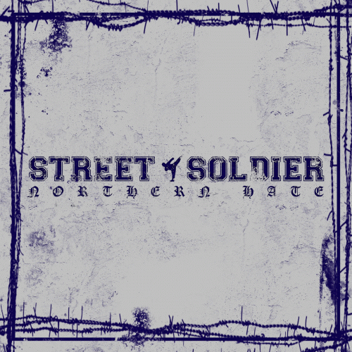 Street Soldier : Northern Hate